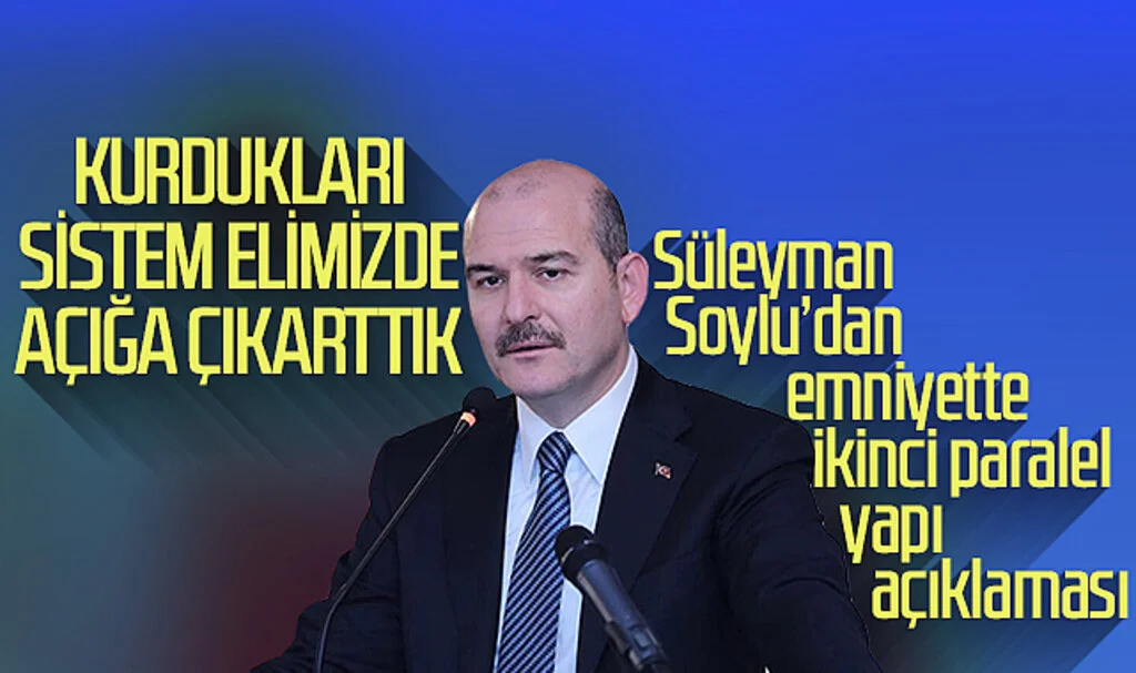 Bakan Soylu'dan emniyette ikinci paralel yapı açıklaması: 'Kurdukları sistem elimizde, açığa çıkarttık'