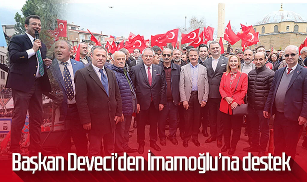 Başkan Cemil Deveci'den Ekrem İmamoğlu'na Destek