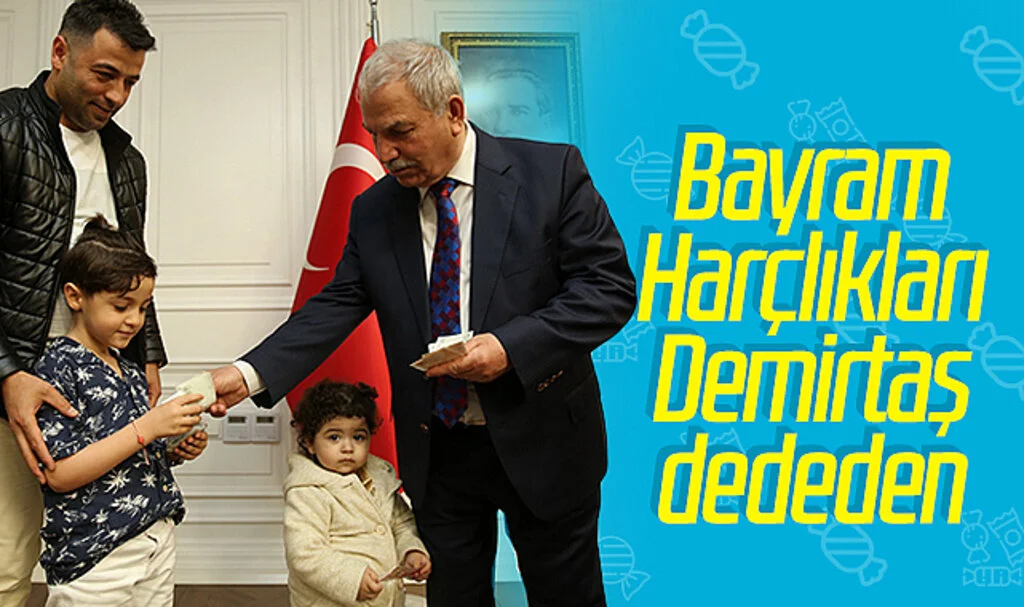 Bayram Harçlıkları Demirtaş dededen