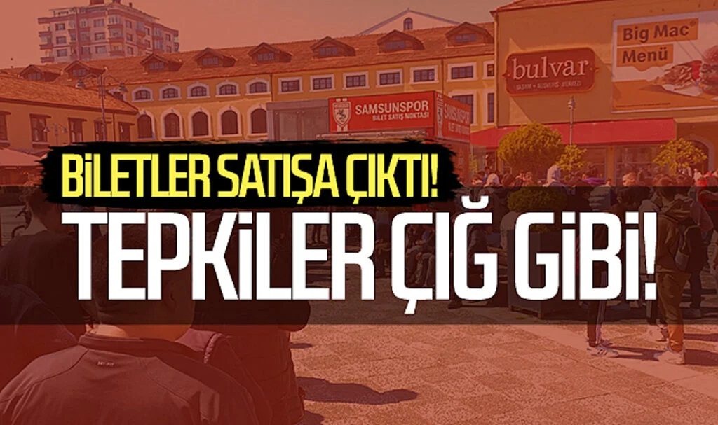 Biletler Satışa Çıktı! Tepkiler Çığ Gibi!