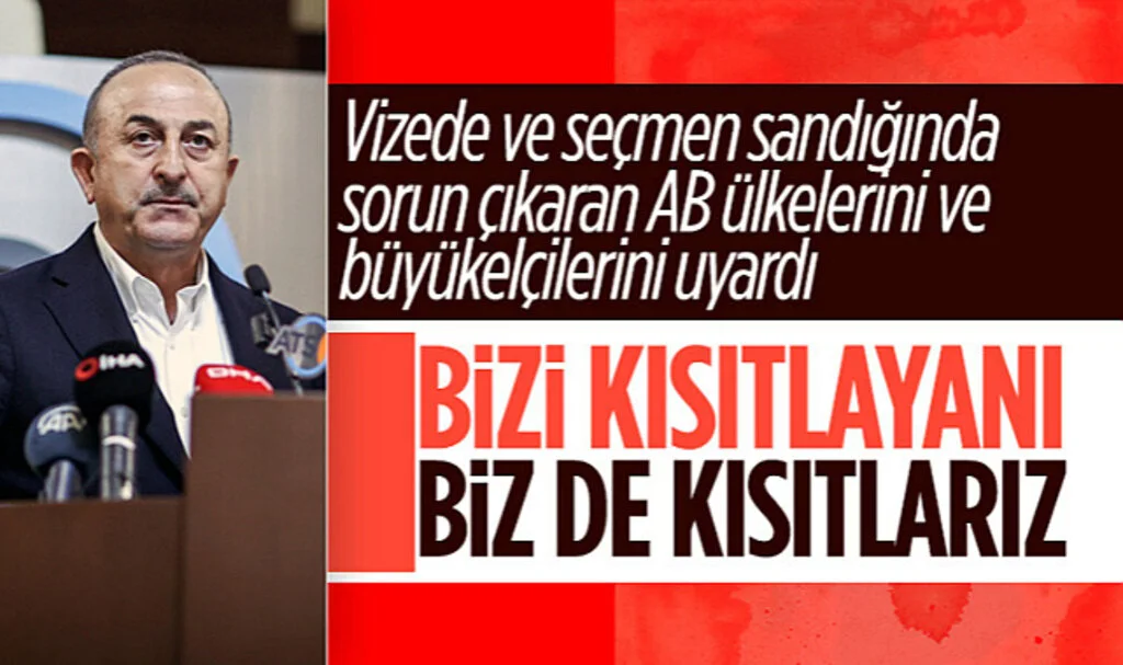 Çavuşoğlu: Vizeyi Kısıtlayan Büyükelçiliklere Biz De Kısıtlamalarda Bulunacağız