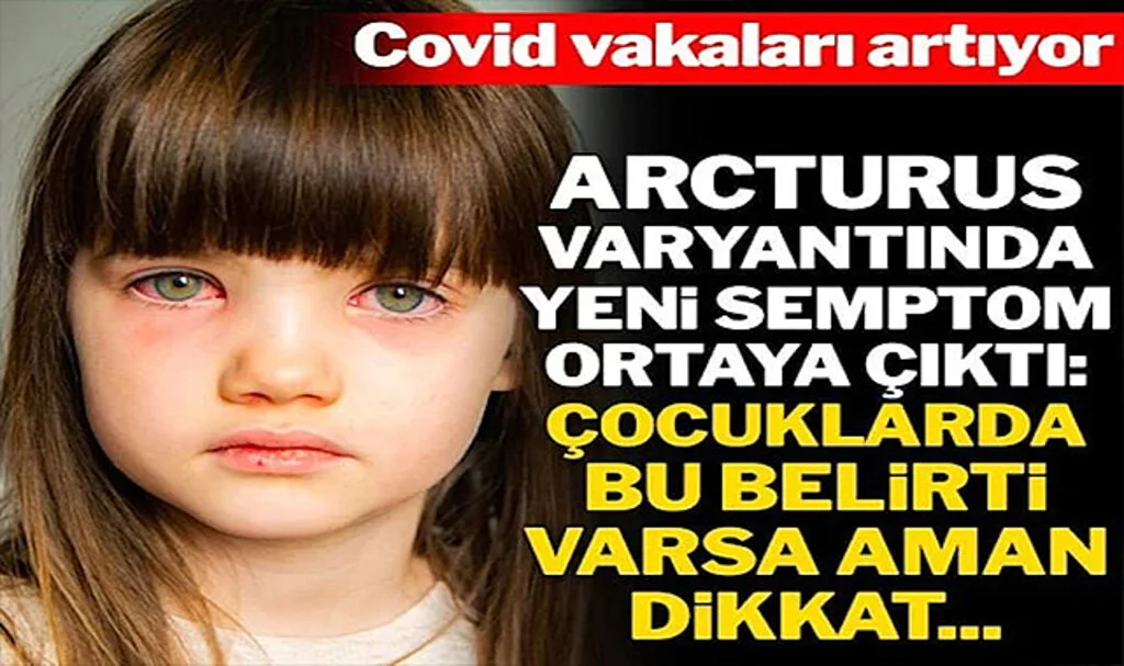 Corona Virüsünün Arcturus Varyantının Yeni Belirtisi Ortaya Çıktı: Buna Dikkat Edin