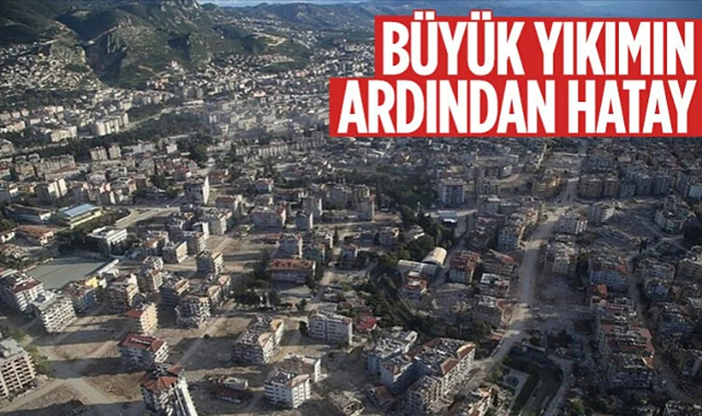 Hatay'da Deprem Sonrası Yıkımın Boyutu Ve Yürütülen Çalışmalar Görüntülendi