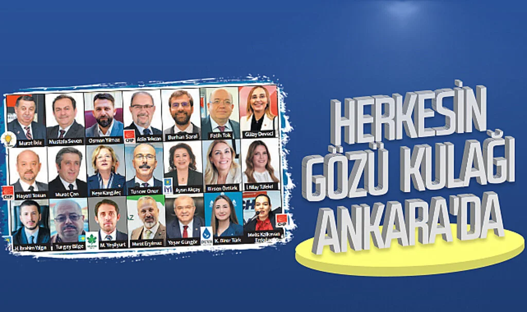 Herkesin gözü kulağı Ankara'da