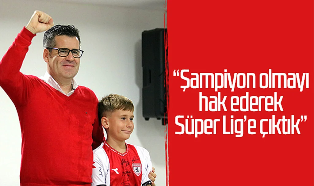 Hüseyin Eroğlu: “Şampiyon olmayı hak ederek Süper Lig’e çıktık”