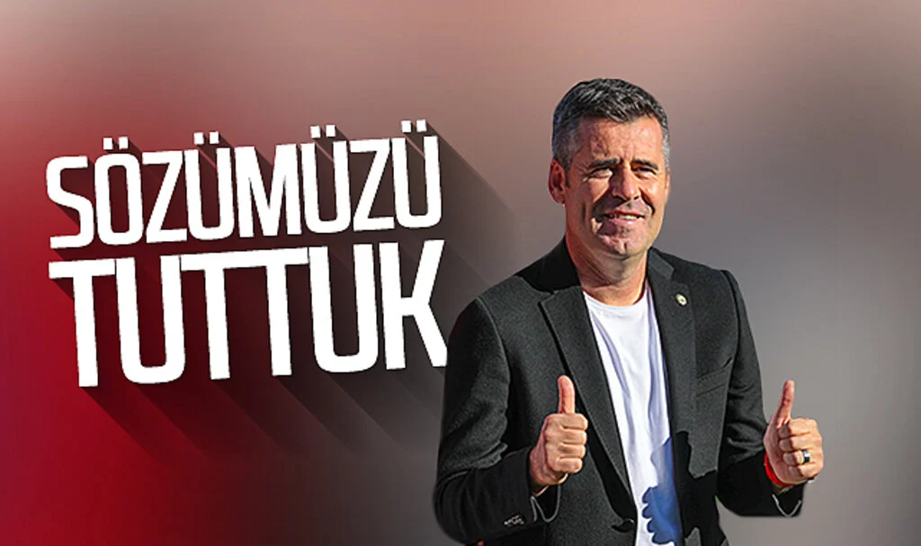 Hüseyin Eroğlu: 'Sözümüzü tuttuk'