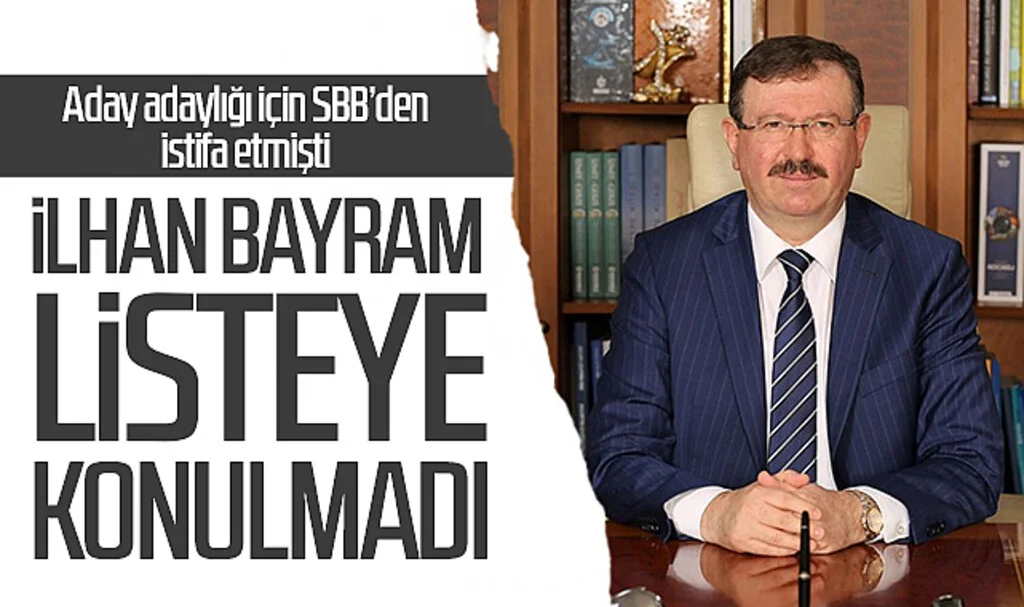 İlhan Bayram Listeye Konulmadı 