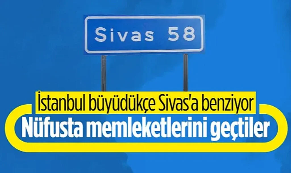 İstanbul'da Yaşayan Sivaslı Sayısı Dikkat Çekiyor