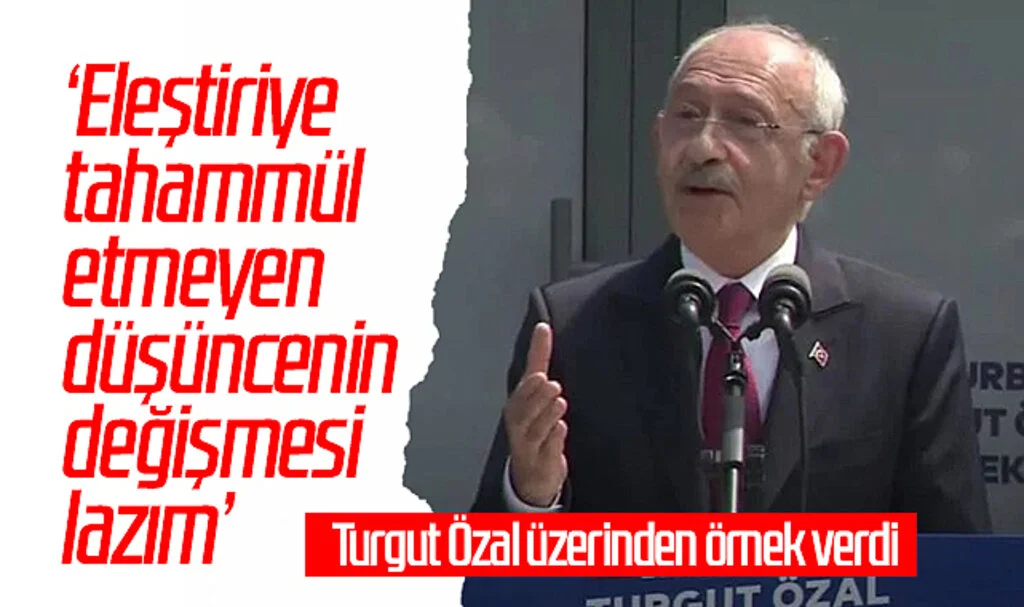Kemal Kılıçdaroğlu: 'Eleştiriye tahammül etmeyen düşüncenin değişmesi lazım'