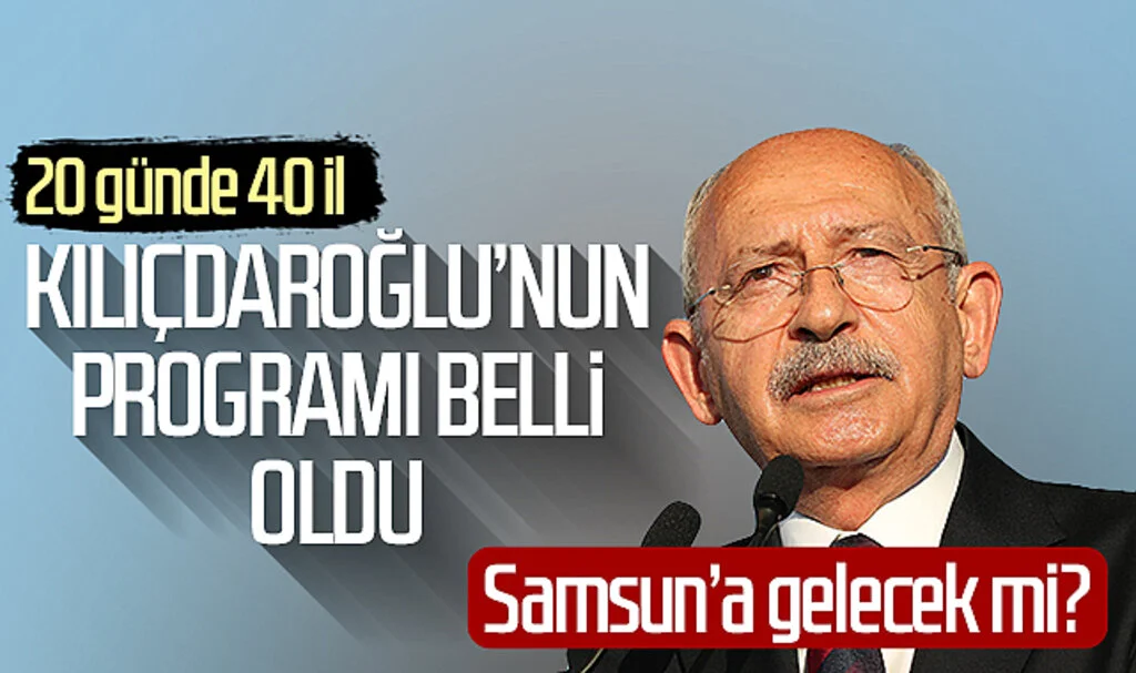 Kemal Kılıçdaroğlu'nun programı belli oldu: 20 günde 40 ili ziyaret edecek