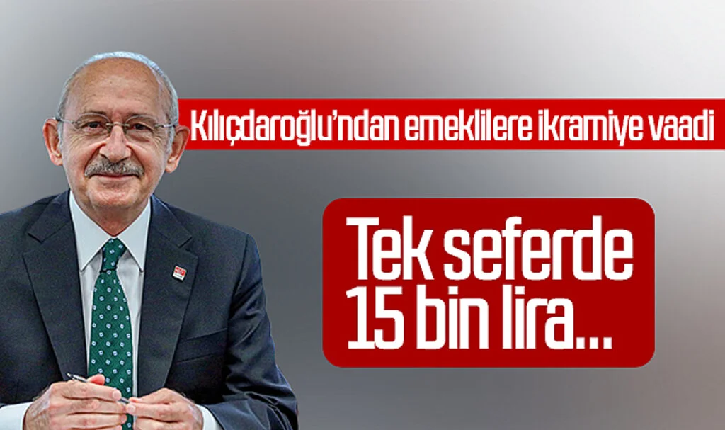 Kılıçdaroğlu'ndan emeklilere ikramiye vaadi