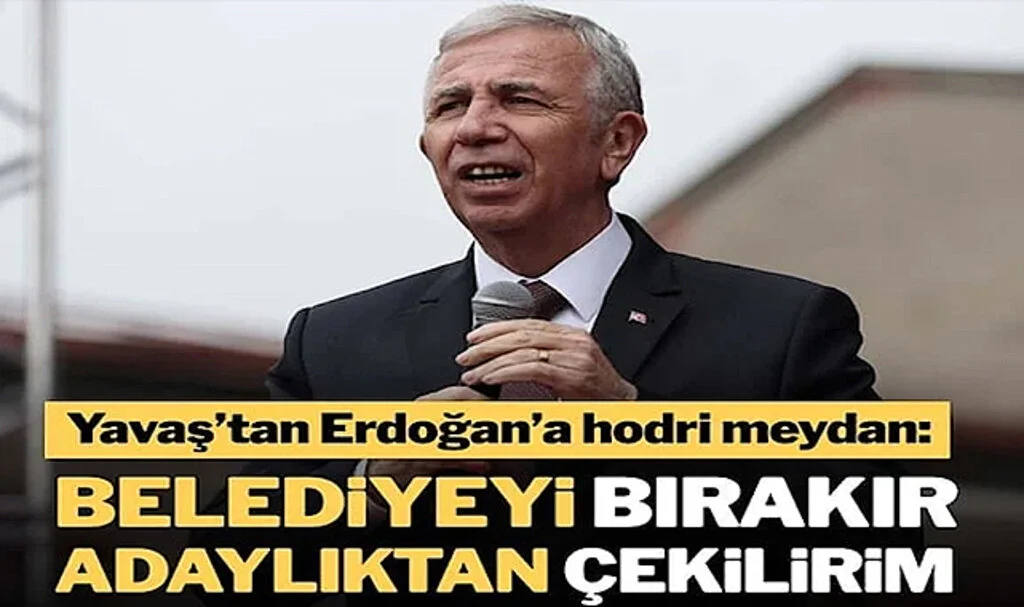 Mansur Yavaş’tan Erdoğan’a Hodri Meydan: Belediyeyi Bırakır, Adaylıktan Çekilirim