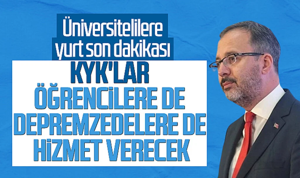 Mehmet Kasapoğlu Açıkladı! Yurtlar Hem Öğrencilere Hem Depremzedelere Hizmet Edecek