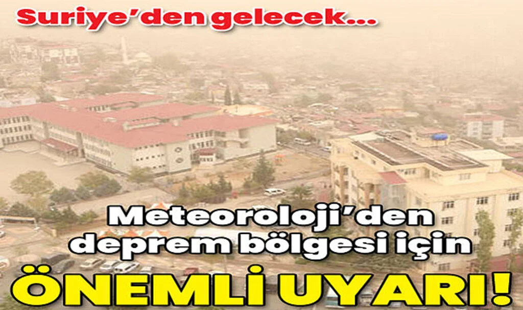Meteoroloji'den Deprem Bölgesi İçin Önemli Uyarı!