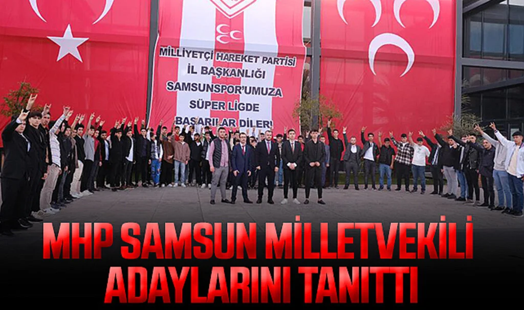 MHP Samsun Milletvekili Adaylarını Tanıttı