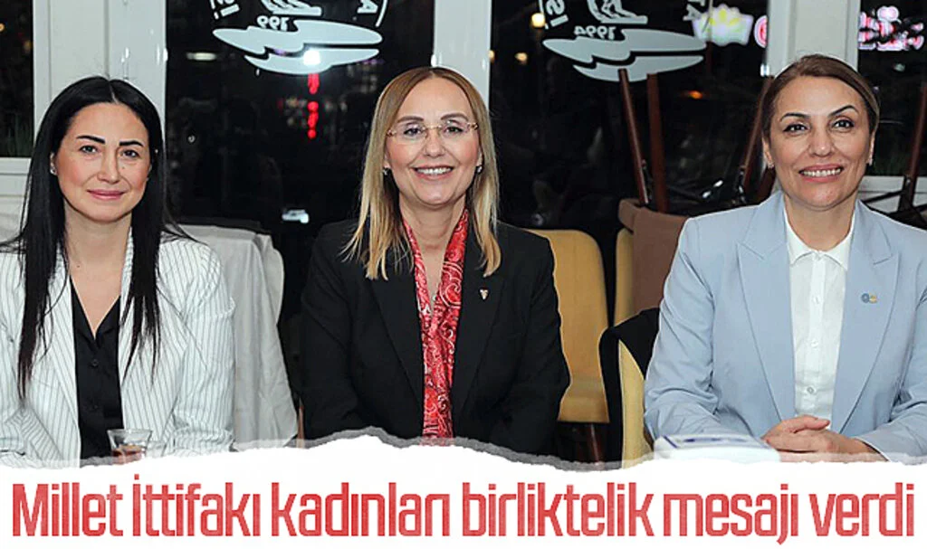 Millet İttifakı kadınları birliktelik mesajı verdi