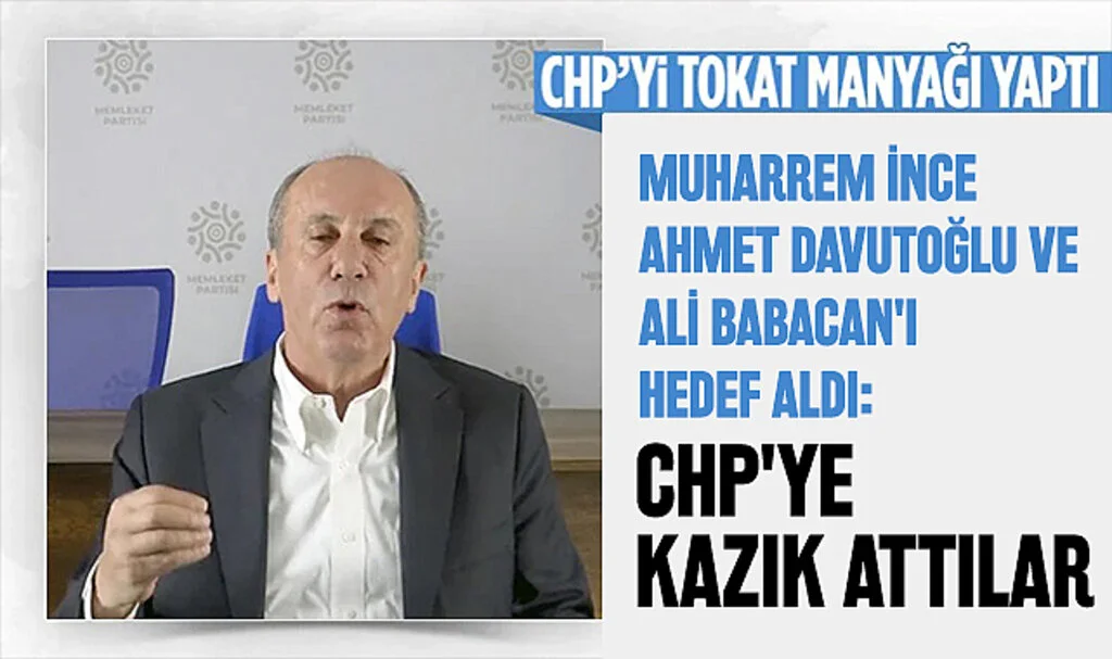 Muharrem İnce, Ahmet Davutoğlu ve Ali Babacan'ı Hedef Aldı: CHP'ye Kazık Attılar