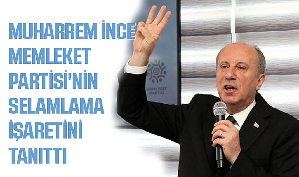 Muharrem İnce, Memleket Partisi'nin Selamlama İşaretini Tanıttı