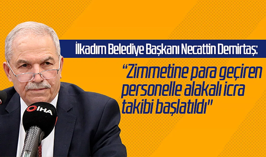 Necattin Demirtaş: “Zimmetine para geçiren personelle alakalı icra takibi başlatıldı"