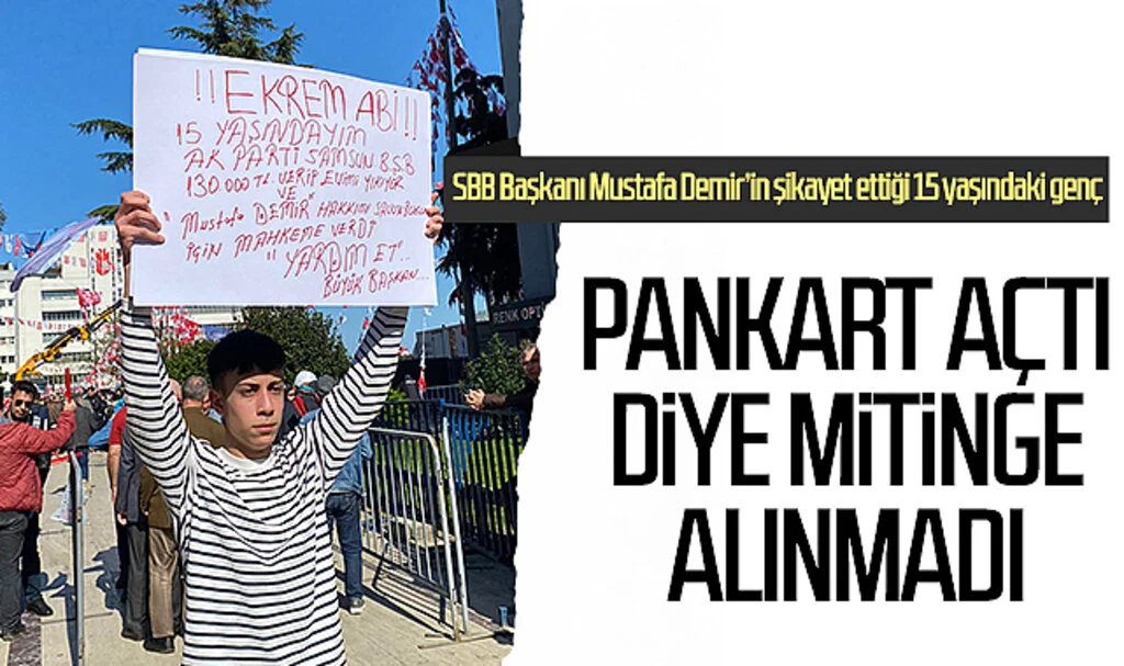 Pankart açtı diye mitinge alınmadı