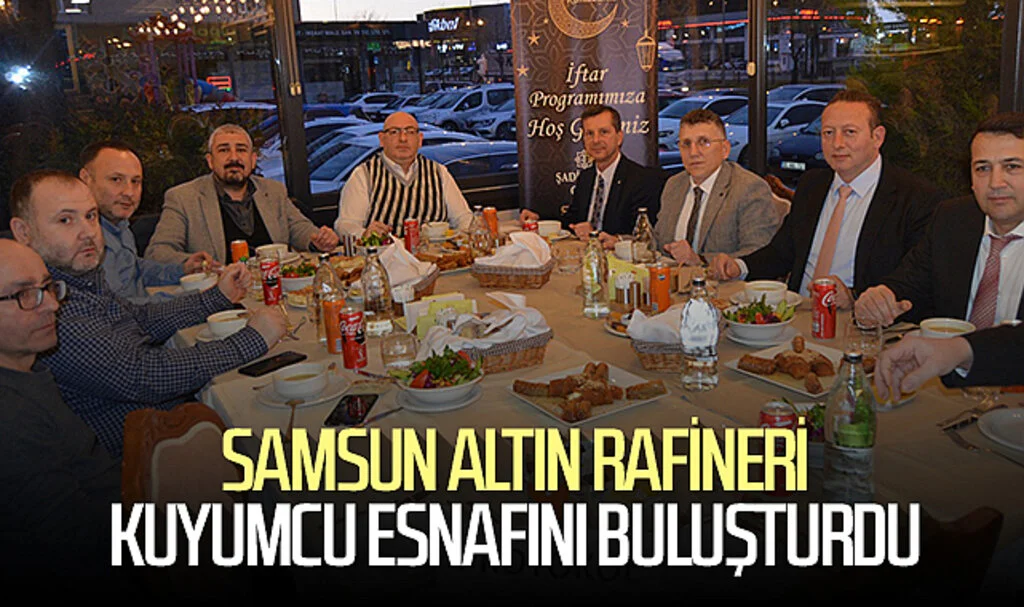 Samsun Altın Rafineri kuyumcu esnafını buluşturdu
