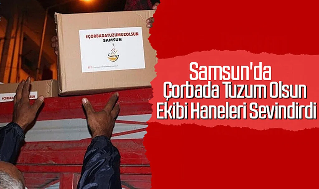 Samsun'da Çorbada Tuzum Olsun Ekibi Haneleri Sevindirdi