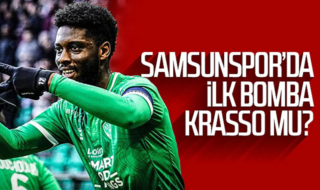 Samsunspor'da ilk bomba Krasso mu?