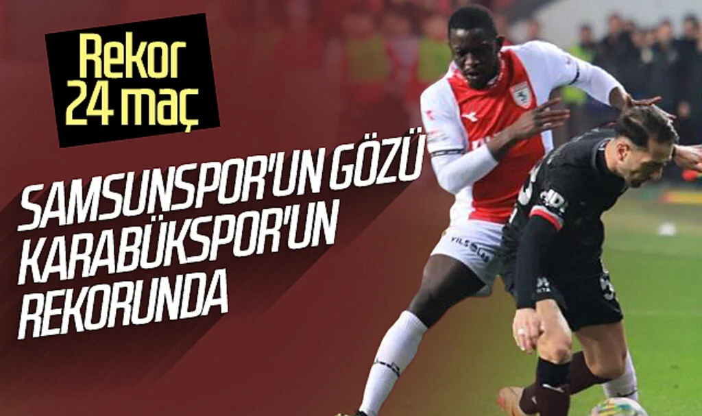 Samsunspor'un gözü Karabükspor'un rekorunda