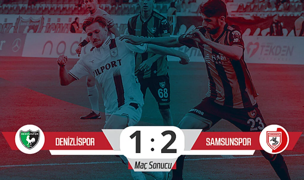 Son Dakika! Denizlispor: 1 – Samsunspor: 2 (Maç Sonucu)