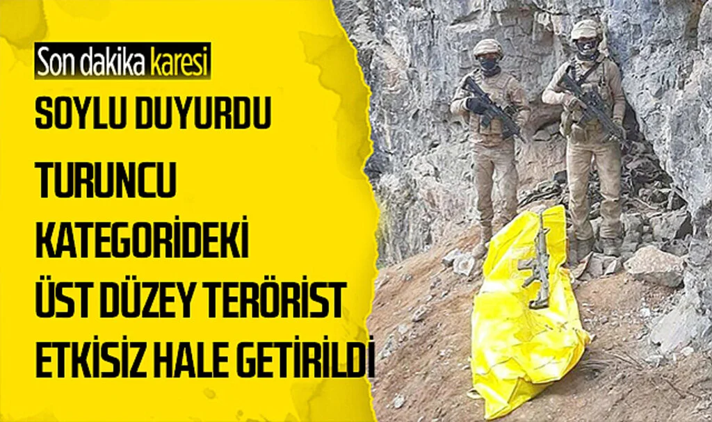 Soylu Duyurdu: Turuncu Kategorideki Üst Düzey Terörist Etkisiz Hale Getirildi