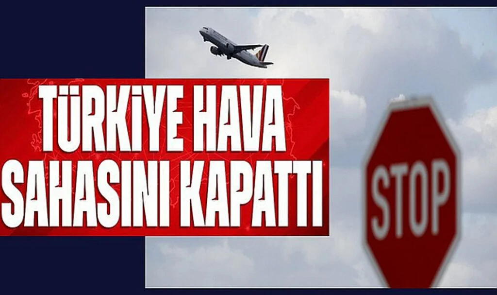 Türkiye Hava Sahasını 3 Nisan’da Kapattı