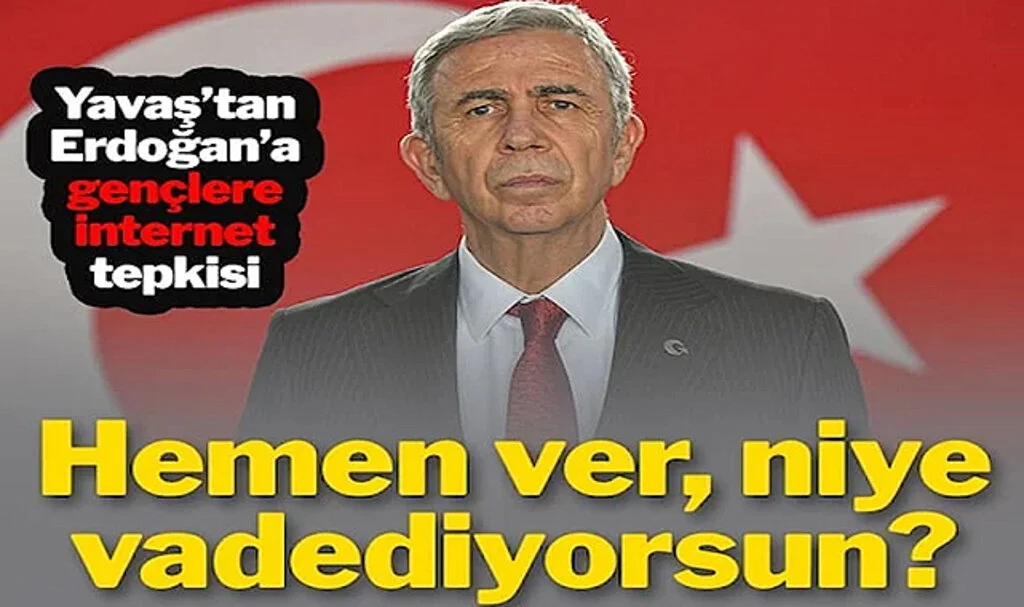 Yavaş’tan Erdoğan’a ‘Gençlere İnternet’ Tepkisi: Hemen Ver, Niye Vadediyorsun?