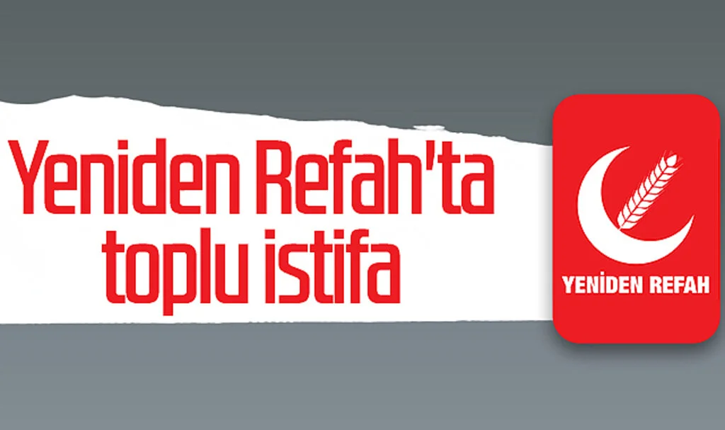 Yeniden Refah'ta toplu istifa