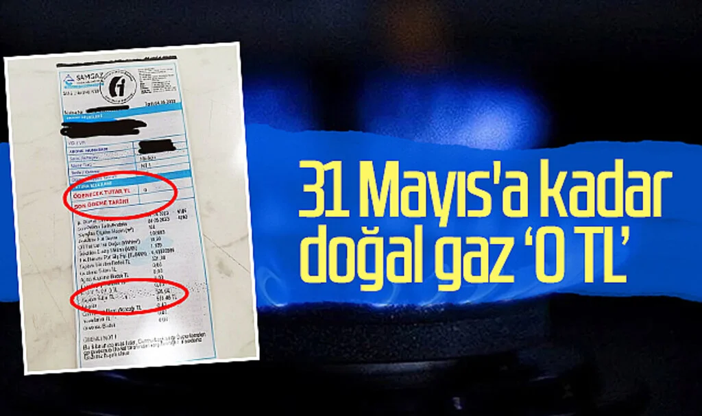 31 Mayıs'a kadar doğal gaz '0 TL'