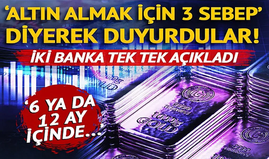 ‘Altın almak için 3 sebep’ diyerek açıkladılar! 2 dev banka peş peşe duyurdu: ‘Düşüş sınırlı, yeni rekorlar kapıda…’
