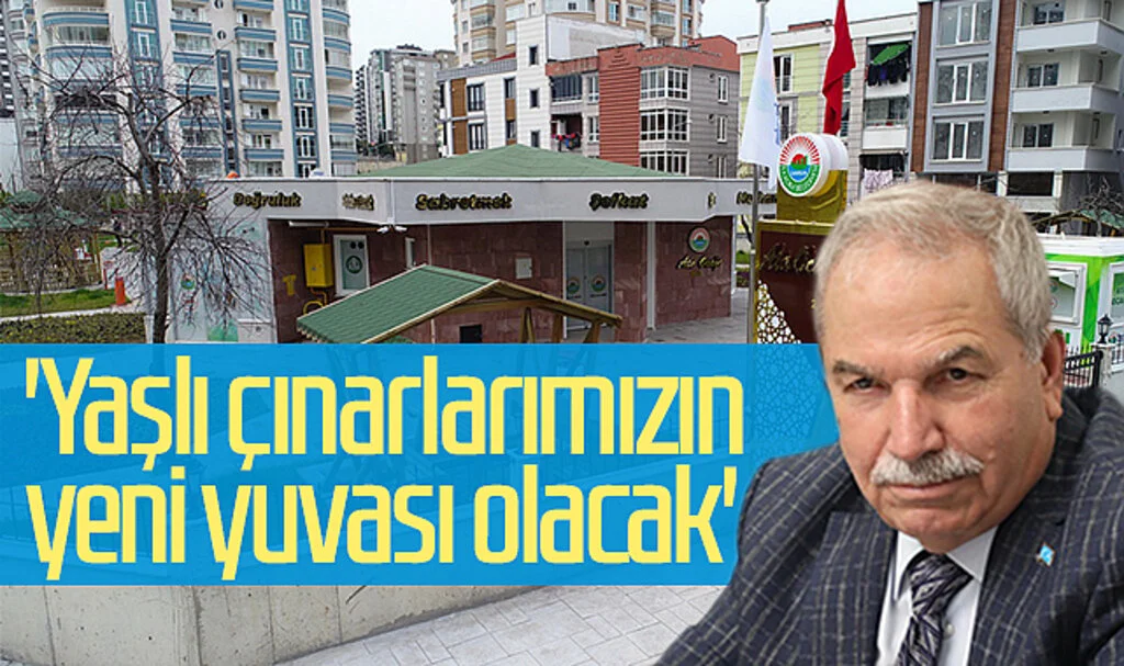'Ata Ocağı yaşlı çınarlarımızın yeni yuvası olacak'