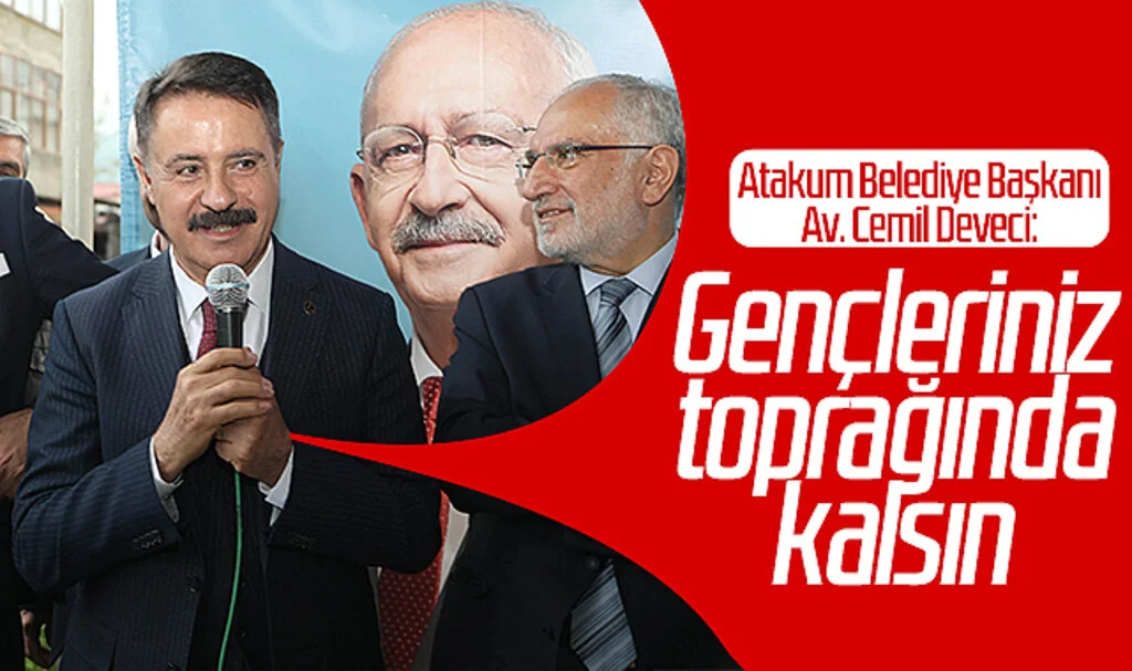 Atakum Belediye Başkanı Cemil Deveci: “Gençleriniz toprağında kalsın” 