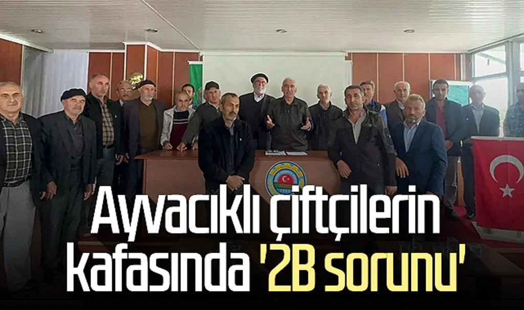 Ayvacıklı çiftçilerin kafasında '2B sorunu'