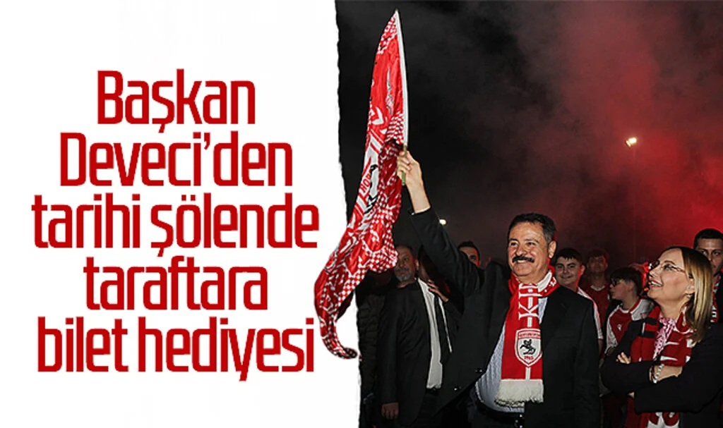 Başkan Deveci’den tarihi şölende Samsunspor taraftarına bilet hediyesi 