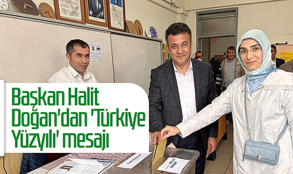 Başkan Halit Doğan'dan 'Türkiye Yüzyılı' mesajı