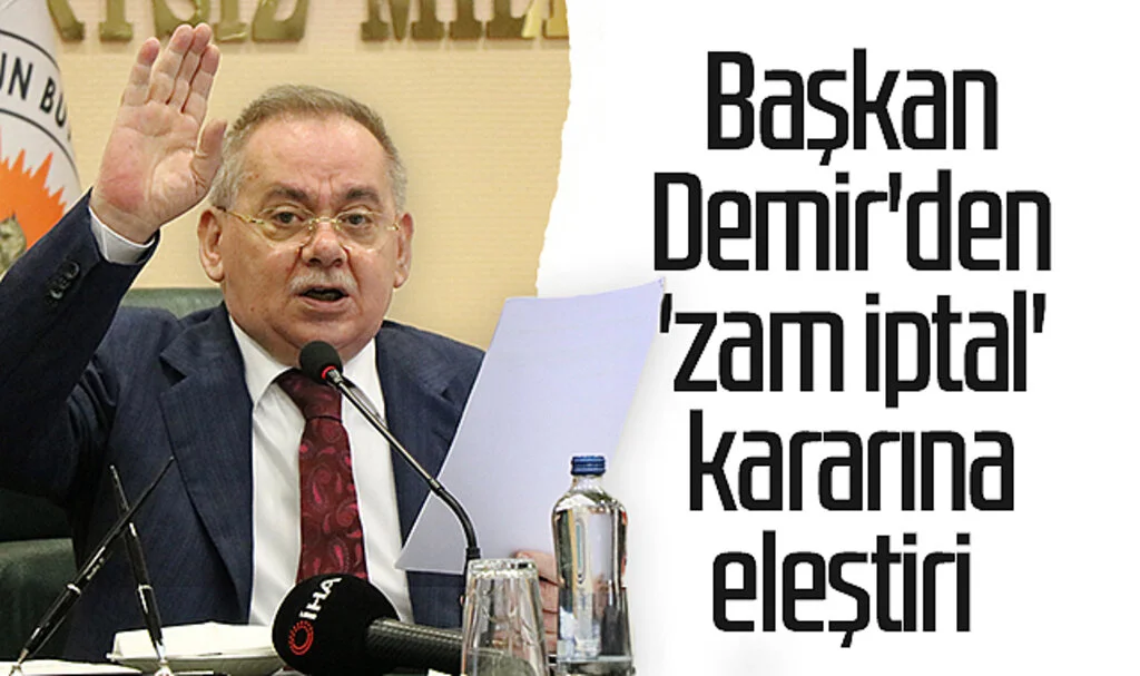 Başkan Mustafa Demir'den 'zam iptal' kararına eleştiri 