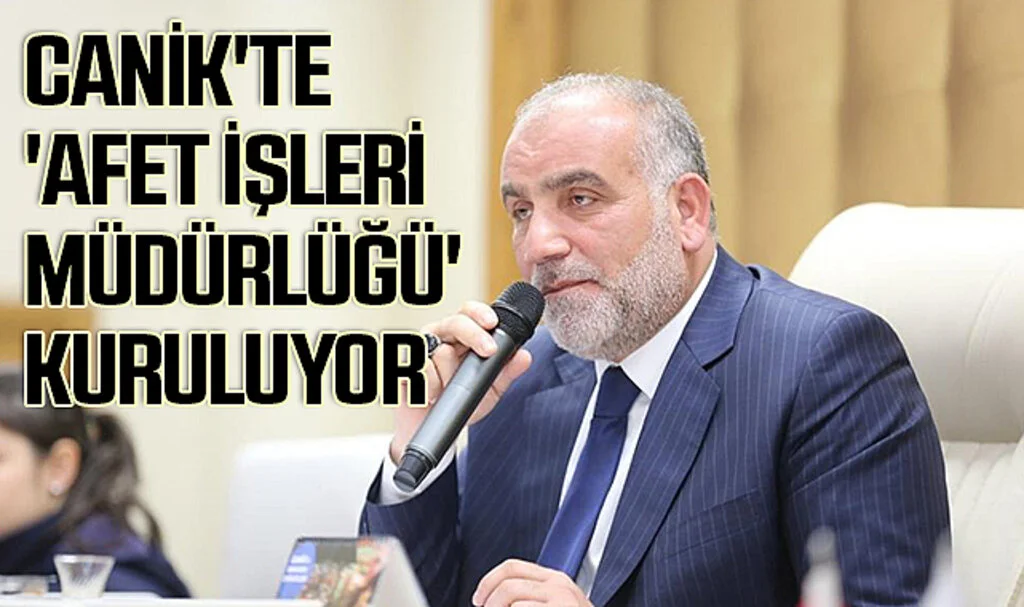 Canik'te 'Afet İşleri Müdürlüğü' Kuruluyor