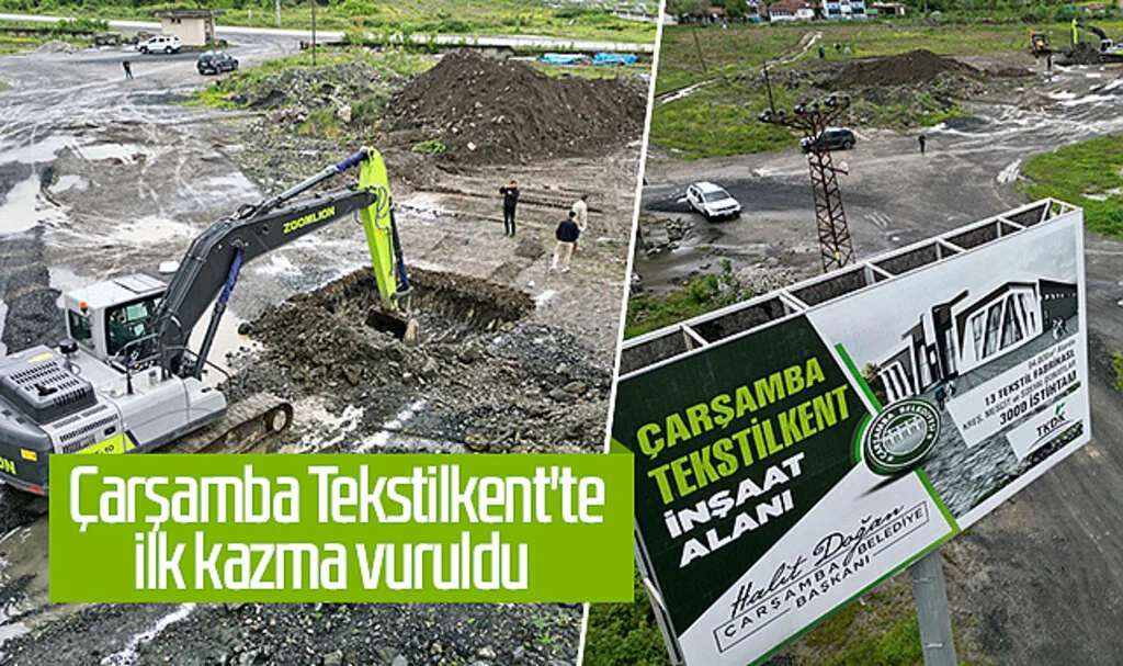 Çarşamba Tekstilkent'te ilk kazma vuruldu 