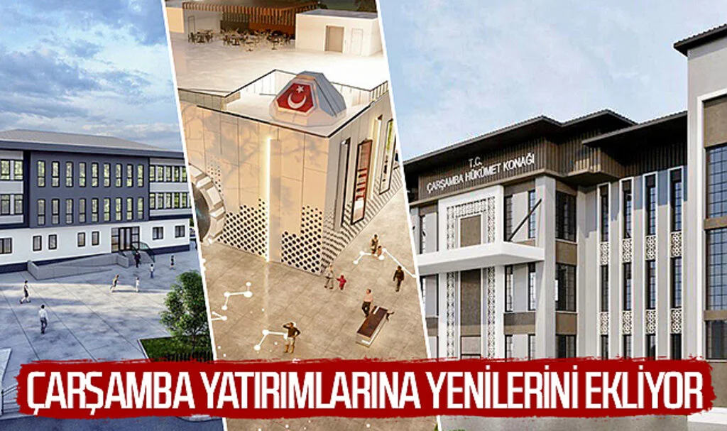 Çarşamba yatırımlarına yenilerini ekliyor