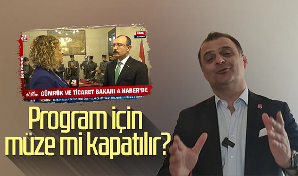 CHP Samsun İl Başkanı Fatih Türkel: Program için müze mi kapatılır?