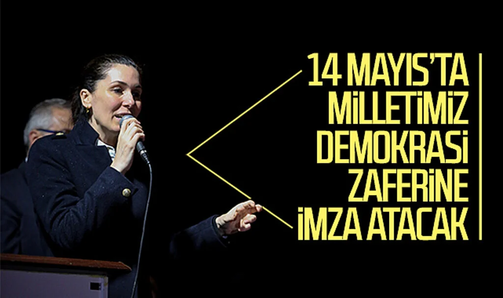 Çiğdem Karaaslan: "14 Mayıs'ta milletimiz demokrasi zaferine imza atacak"
