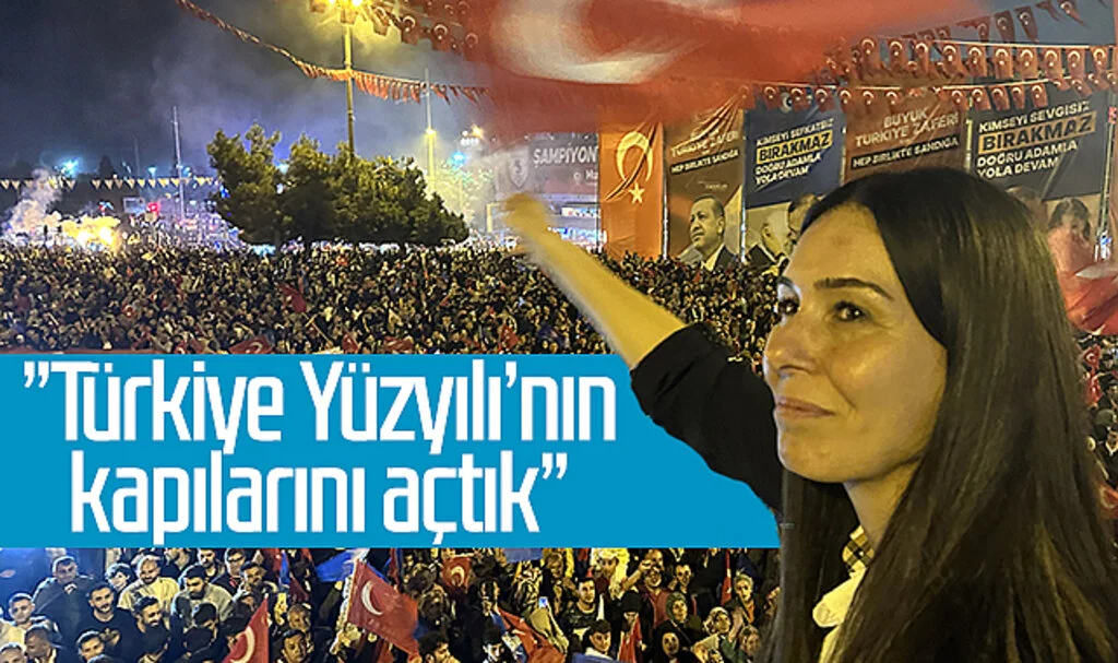 Çiğdem Karaaslan: "Türkiye Yüzyılı'nın kapılarını açtık"