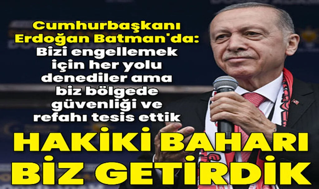 Cumhurbaşkanı Erdoğan Batman'da