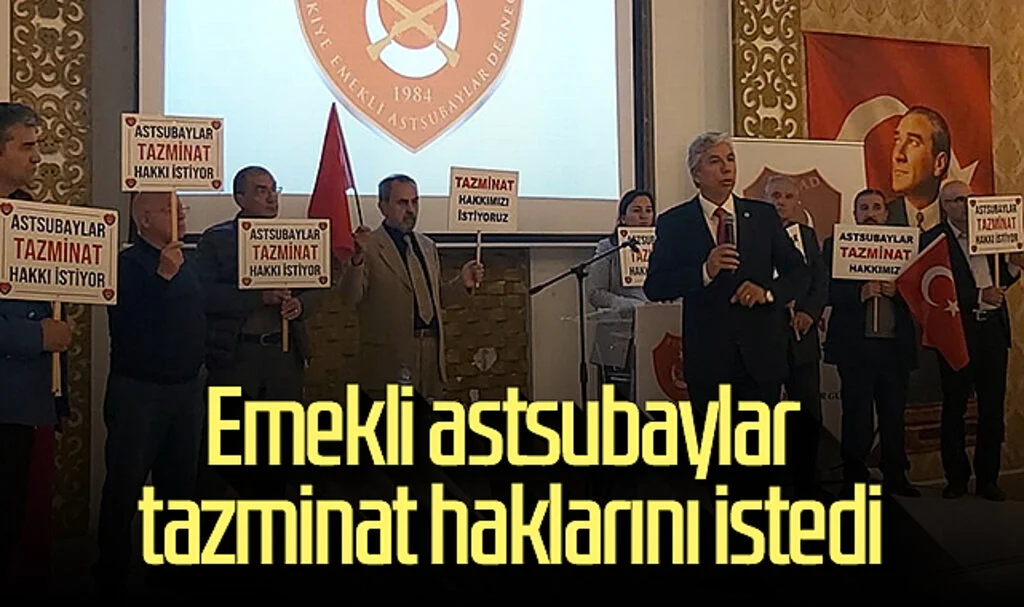 Emekli Astsubaylar Tazminat Haklarını İstedi