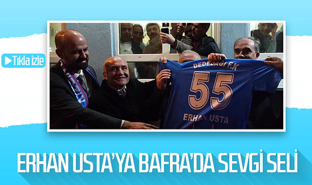 Erhan Usta'ya Bafra'da sevgi seli
